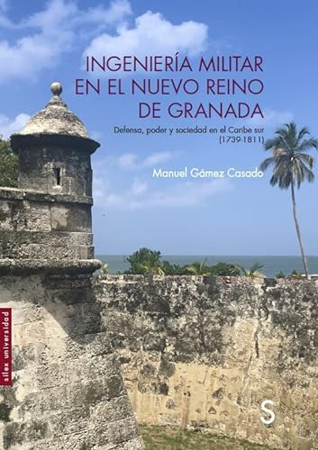 Libro Ingeniería Militar En El Nuevo Reino De Granada De Gám