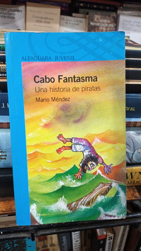 Mario Mendez - Cabo Fantasma Una Historia De Piratas