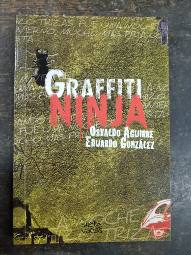 Imagen 1 de 3 de Graffiti Ninja * Osvaldo Aguirre Y Eduardo Gonzalez *