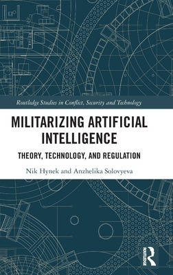 Libro Militarizing Artificial Intelligence: Theory, Techn...
