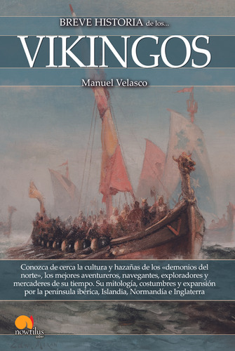 Breve Historia De Los Vikingos Ne - Velasco Laguna  - *