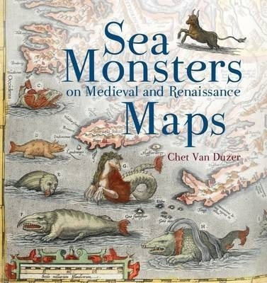 Sea Monsters On Medieval - Chet Van Duzer (paperback)