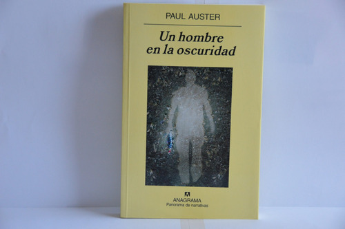 Un Hombre En La Oscuridad. Paul Auster