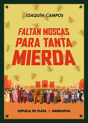 Faltan Moscas Para Tanta Mierda, De Campos, Joaquín. Editorial Ediciones Espuela De Plata, Tapa Blanda En Español