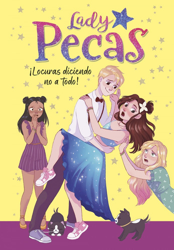 Libro ¡locuras Diciendo No A Todo! (serie Lady Pecas 5)