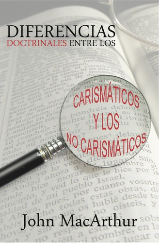 Los Carismaticos: Una Perspectiva Doctrinal, De John Macarthur. Editorial Mundo Hispano En Español