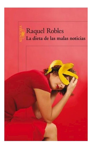 Libro Dieta De Las Malas Noticias De Robles Raquel