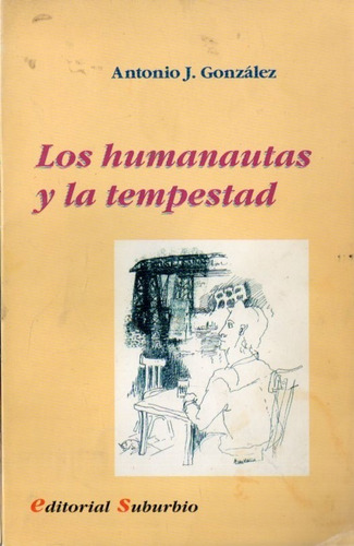 Antonio Gonzalez - Los Humanautas Y La Tempestad