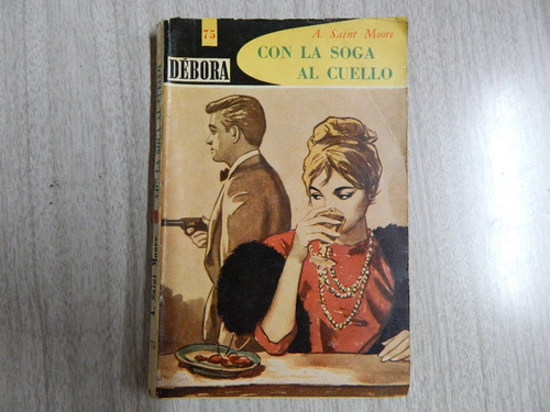 Con La Soga Al Cuello, A. Saint Moore, Colección Débora 1963