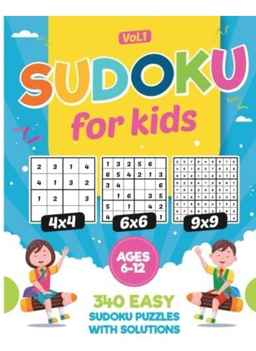 Book : Sudoku For Kids Ages 6-12 340 Easy Sudoku Puzzles Fo
