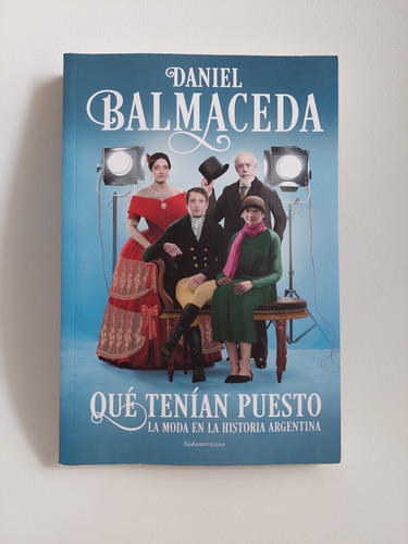 Libro Que Tenían Puesto: Moda Argentina De Daniel Balmaceda