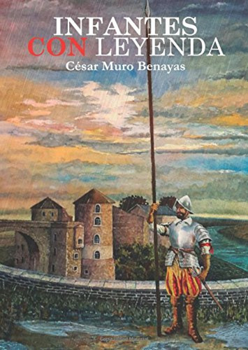 Infantes Con Leyenda - Muro Benayas Cesar