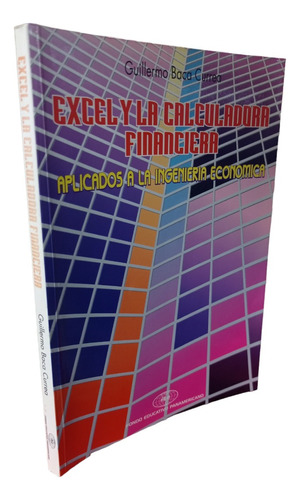 Excel Y La Calculadora Financiera Guillermo Baca (Reacondicionado)
