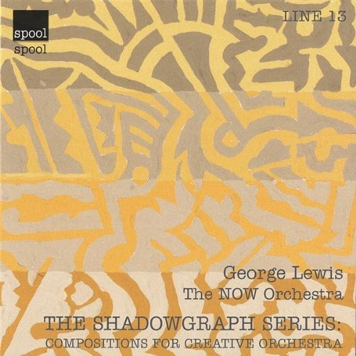 The Shadowgraph Series: Composiciones Para Orquesta Creativa