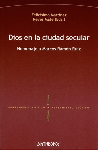 Libro Dios En La Ciudad Secular Homenaje A Marcos Ramon Ruiz