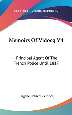 Libro Memoirs Of Vidocq V4: Principal Agent Of The French...