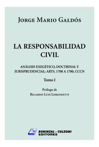 La Responsabilidad Civil Tomo1 Arts 1708 A 1780 Cccn, Galdós