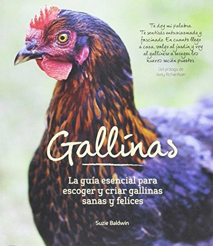 Gallinas: La Guía Esencial Para Escoger Y Criar Gallinas San