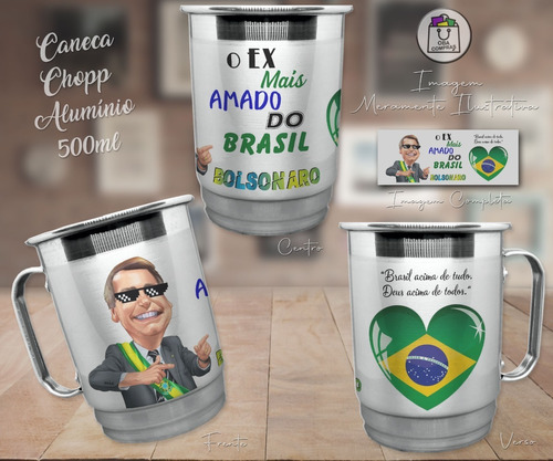 Caneca Alumínio 500ml - Bolsonaro O Ex Mais Amado Do Brasil