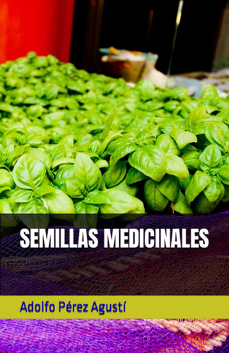 Libro: Semillas Medicinales (spanish Edition)