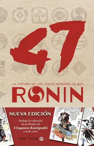 47 Ronin: La Historia De Los Leales Samuráis De Ako (satori 