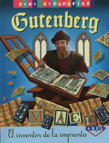Mini Biografias Gutenberg El Inventor De La Imprenta - Jose