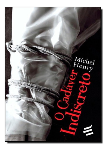 Cadaver Indiscreto, O, De Michel Henry. Editora E Realizações, Capa Mole Em Português