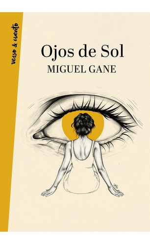 Libro Ojos De Sol - Miguel Gane - Aguilar