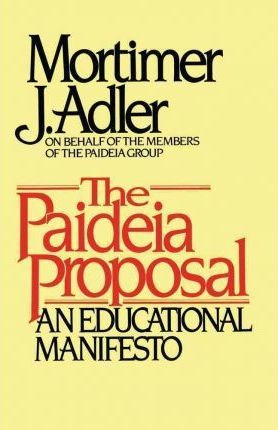 Paideia Proposal - Mortimer J. Adler (paperback)