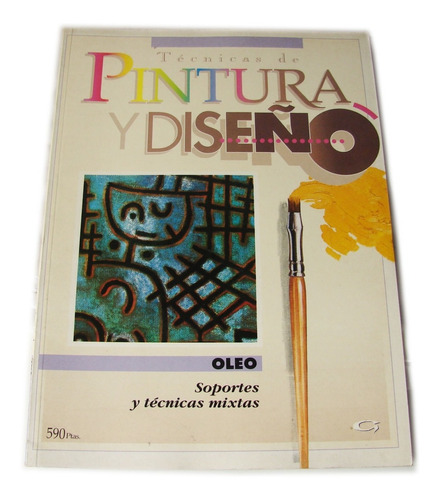 Técnicas De Pintura Y Diseño: Óleo - Soportes Técnicas Mixta