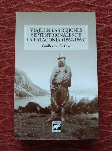 Viaje En Las Regiones Septentrionales De La Patagonia.