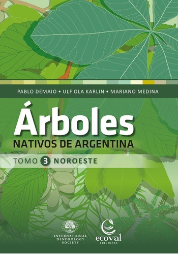 Demaio: Árboles Nativos De Argentina 3 - Noroeste
