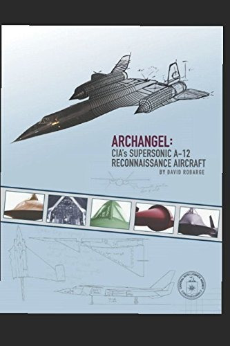 Book : Archangel Cia S Supersonic A-12 Reconnaissance...