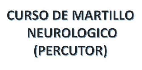 Curso De Martillo Neurologico