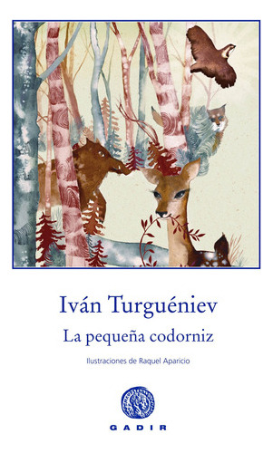 La Pequeña Codorniz - Tapa Dura, Ivan Turgueniev, Ed. Gad 