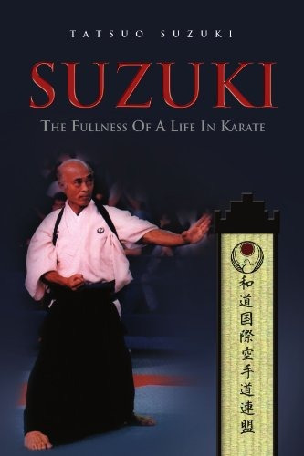 Suzuki The Fullness Of A Life In Karate