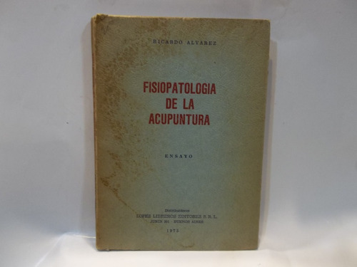 Fisiopatologia De La Acupuntura Ricardo Alvarez 