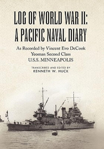 Log Of World War Ii: A Pacific Naval Diary (en Inglés) / Huc