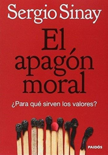 Apagon Moral, El, De Sinay, Sergio. Editorial Paidós, Tapa Encuadernación En Tapa Blanda O Rústica En Español