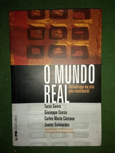 Libro O Mundo Real Socialismo Na Era Pos Neoliberal Firmado