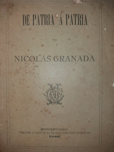 Narración Viaje  Devolucion Trofeos Guerra Paraguay 1886