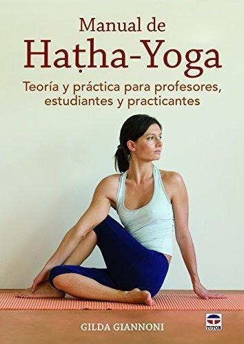 Manual De Hatha-yoga: Teoria Y Practica...