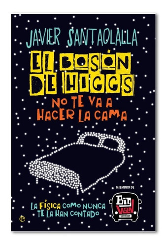 Libro El Boson De Higgs - Javier Santaolalla