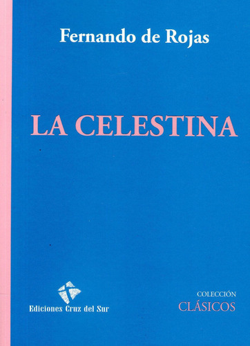 Libro La Celestina - Fernando De Rojas -edición Cruz Del Sur