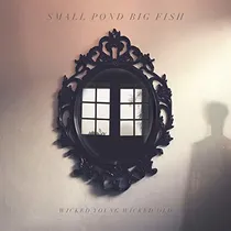 Comprar Cd Wicked Young Wicked Old - Small Pond Big Fish