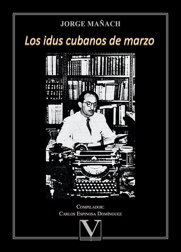 Los Idus Cubanos De Marzo, De Jorge Mañach