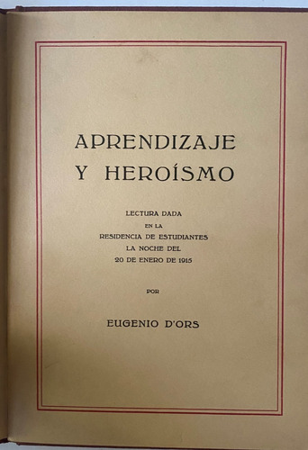 Aprendizaje Y Heroísmo / Eugenio D'ors 1915    A9