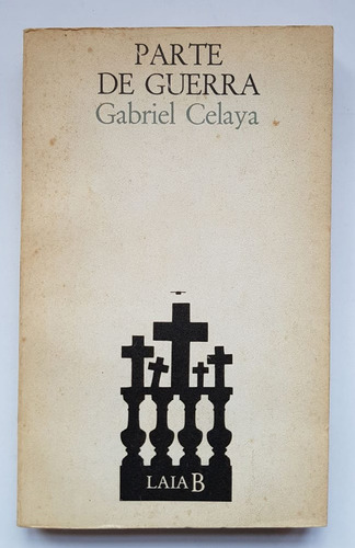 Parte De Guerra, Gabriel Celaya