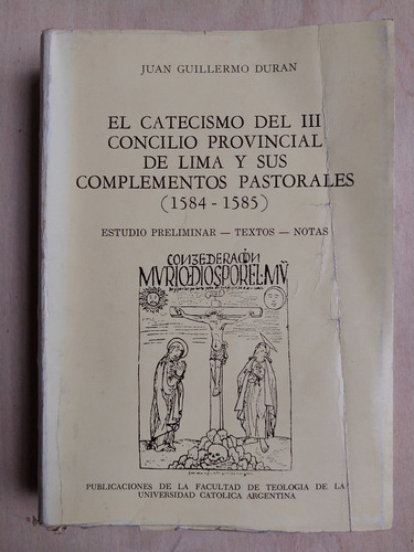 El Catecismo Del Iii Concilio Provincial De Lima  - Duran