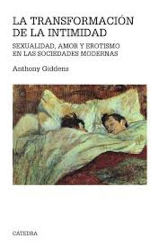 Transformacion De La Intimidad - Giddens, Anthony